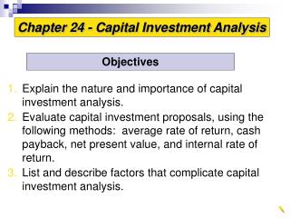 1. Explain the nature and importance of capital investment analysis.