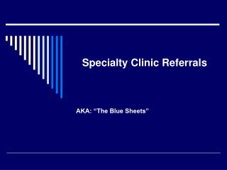 Specialty Clinic Referrals