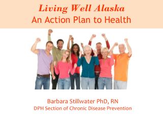 Living Well Alaska An Action Plan to Health