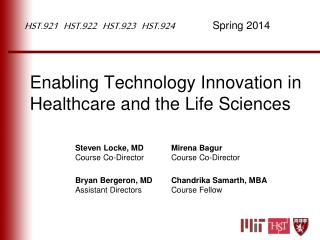 Enabling Technology Innovation in Healthcare and the Life Sciences