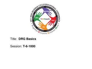 Title: DRG Basics Session: T-6-1000