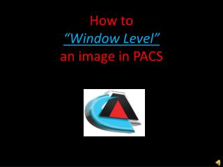How to “Window Level” an image in PACS