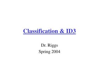 Classification &amp; ID3