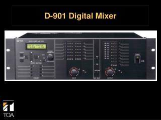 D-901 Digital Mixer