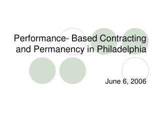 Performance- Based Contracting and Permanency in Philadelphia