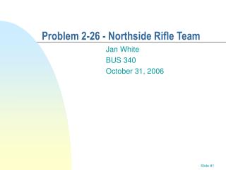 Problem 2-26 - Northside Rifle Team
