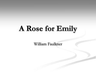 A Rose for Emily