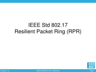 IEEE Std 802.17 Resilient Packet Ring (RPR)