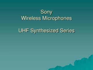 Sony Wireless Microphones UHF Synthesized Series