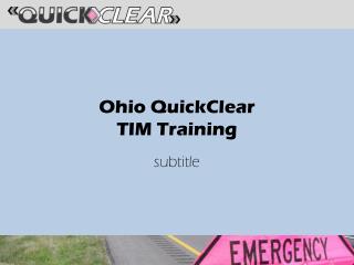 Ohio QuickClear TIM Training