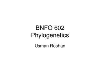 BNFO 602 Phylogenetics