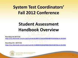 System Test Coordinators’ Fall 2012 Conference Student Assessment Handbook Overview