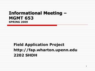 Informational Meeting – MGMT 653 SPRING 2009