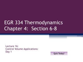 EGR 334 Thermodynamics Chapter 4: Section 6-8