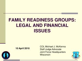 FAMILY READINESS GROUPS: LEGAL AND FINANCIAL ISSUES