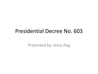 Presidential Decree No. 603
