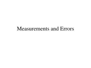Measurements and Errors