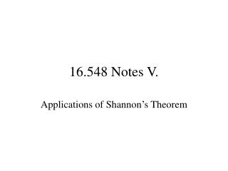 16.548 Notes V.