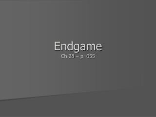 Endgame Ch 28 – p. 655