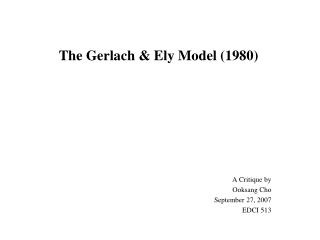 The Gerlach &amp; Ely Model (1980)