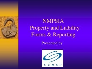 NMPSIA Property and Liability Forms &amp; Reporting