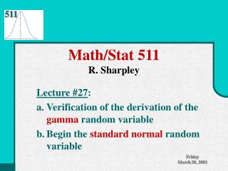 Math/Stat 511 R. Sharpley