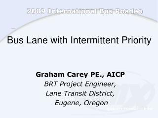 Bus Lane with Intermittent Priority