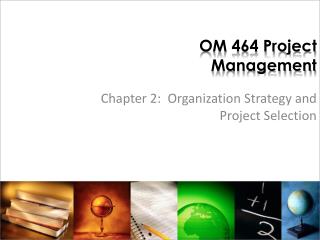 OM 464 Project Management