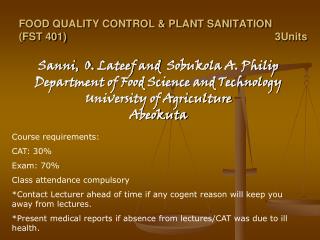 FOOD QUALITY CONTROL &amp; PLANT SANITATION (FST 401)							3Units