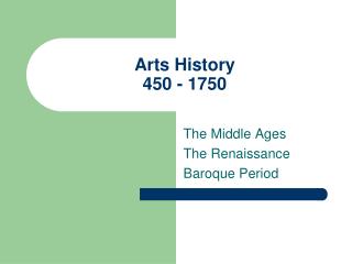 Arts History 450 - 1750
