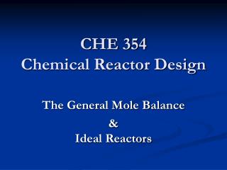 CHE 354 Chemical Reactor Design
