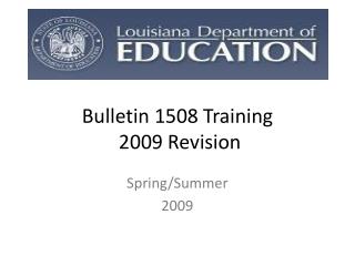 Bulletin 1508 Training 2009 Revision