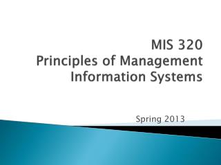 MIS 320 Principles of Management Information Systems