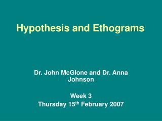 Hypothesis and Ethograms