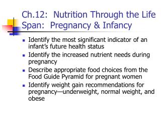 Ch.12: Nutrition Through the Life Span: Pregnancy &amp; Infancy