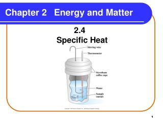 Chapter 2	Energy and Matter