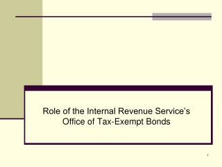 Role of the Internal Revenue Service’s Office of Tax-Exempt Bonds