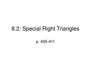 8.2: Special Right Triangles