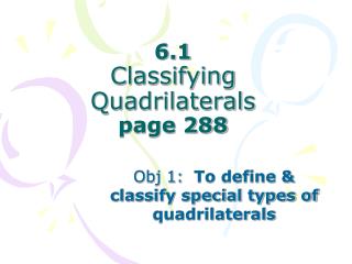 6.1 Classifying Quadrilaterals page 288