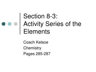 Section 8-3: Activity Series of the Elements