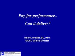 Pay-for-performance.. Can it deliver?