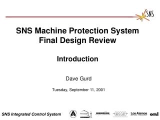 SNS Machine Protection System Final Design Review Introduction