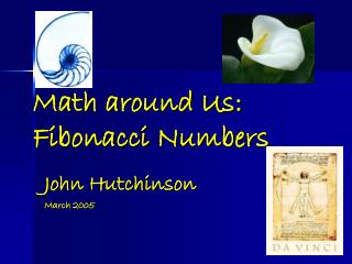 Math around Us: Fibonacci Numbers