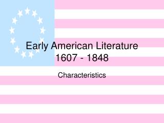 Early American Literature 1607 - 1848