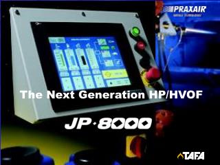 The Next Generation HP/HVOF