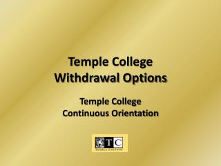Temple College Withdrawal Options