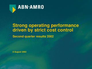 Strong operating performance driven by strict cost control