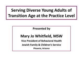 Serving Diverse Young Adults of Transition Age at the Practice Level