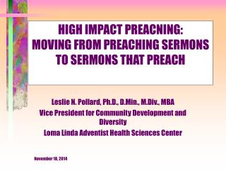 HIGH IMPACT PREACNING: MOVING FROM PREACHING SERMONS TO SERMONS THAT PREACH