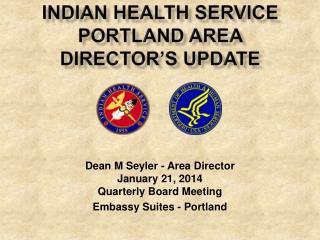Indian Health Service Portland Area Director’s Update